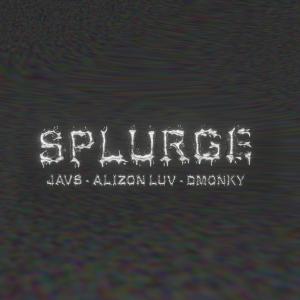 的專輯SPLURGE (feat. Javs, Demonky & Alizon luv) (Explicit)