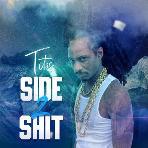 Titis的專輯Side shit 2 (Explicit)