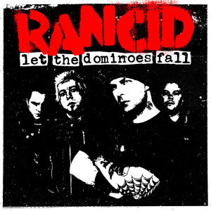 Album Let The Dominoes Fall from Rancid