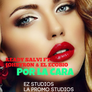 收听Ready Salvi的Por La Cara歌词歌曲