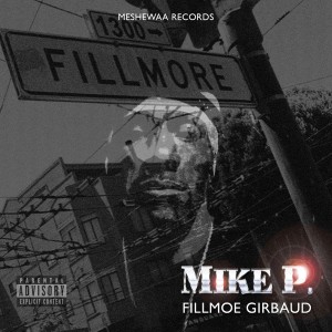 Mike P.的專輯Fillmoe Girbaud (Explicit)