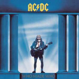 ดาวน์โหลดและฟังเพลง Who Made Who พร้อมเนื้อเพลงจาก AC/DC