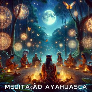 Asiático Meditação Música的專輯Meditação Ayahuasca (Viagem Xamânica às Profundezas da Alma)