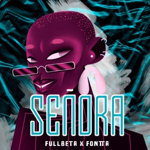 Listen to Señora (Explicit) song with lyrics from Fullbeta