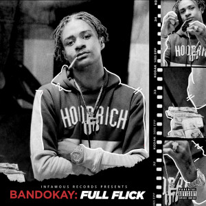 收聽BandoKay的Full Flick (Explicit)歌詞歌曲