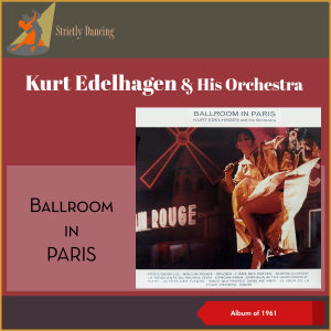 Album Ballroom In Paris (Album of 1961) from Kurt Edelhagen & His Orchestra