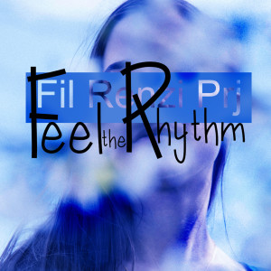 Fil Renzi Prj的专辑Feel The Rhythm