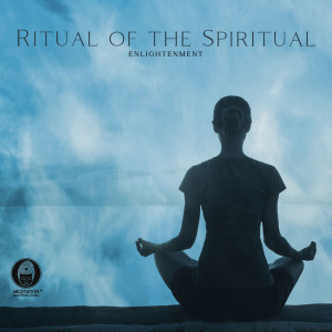 อัลบัม Ritual of the Spiritual Enlightenment ศิลปิน Meditation Mantras Guru