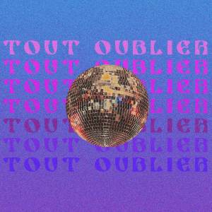 Album Tout oublier (Explicit) from Daiss