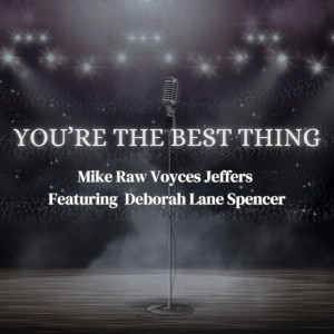 Listen to You're the Best Thing song with lyrics from Mike Raw Voyces Jeffers