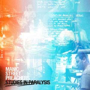 收聽Manic Street Preachers的Studies in Paralysis (Remastered)歌詞歌曲