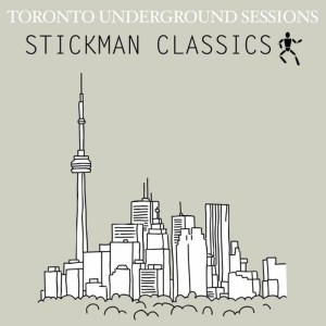 อัลบัม Toronto Underground Sessions [Stickman Classics] ศิลปิน Various Artists