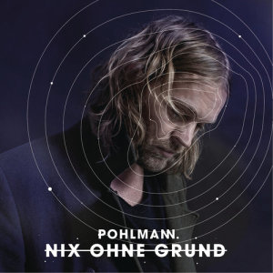 Pohlmann.的專輯Nix Ohne Grund