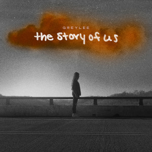 the story of us dari GREYLEE