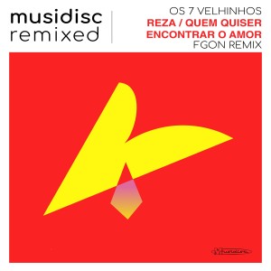 收聽FGON的Musidisc Remixed: Reza / Quem Quiser Encontrar o Amor (FGON Remix)歌詞歌曲