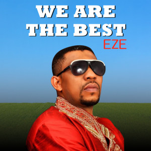 Listen to We Are the Best song with lyrics from Eze