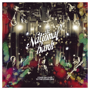 ดาวน์โหลดและฟังเพลง Make It Burn พร้อมเนื้อเพลงจาก The National Bank