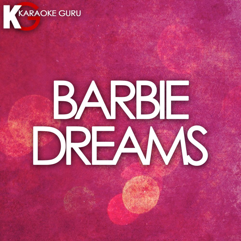 Barbie Dreams (Originally Performed by Nicki Minaj)