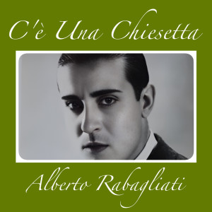 Album C'e' Una Chiesetta oleh Alberto Rabagliati