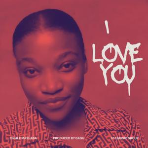 ดาวน์โหลดและฟังเพลง I love you พร้อมเนื้อเพลงจาก Zinhle Mashaba