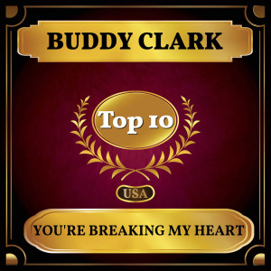 You're Breaking My Heart dari Buddy Clark