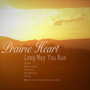 Prairie Heart的專輯Long May You Run