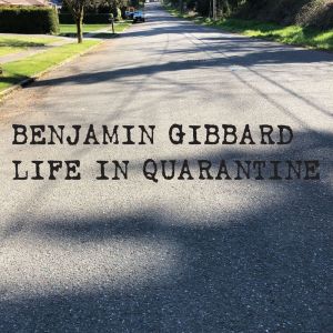 อัลบัม Life in Quarantine ศิลปิน Benjamin Gibbard