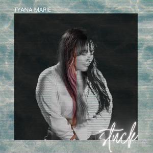ดาวน์โหลดและฟังเพลง Stuck พร้อมเนื้อเพลงจาก Tyana Marie
