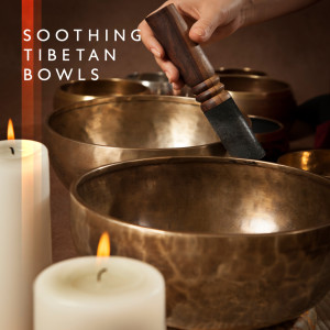 Album Soothing Tibetan Bowls (Meditation and Rest, Tibetan Song, Deep Relax, Calm Waterdrops, Amazing Singing Bowls, Monk Meditation) from Ageless Tibetan Temple