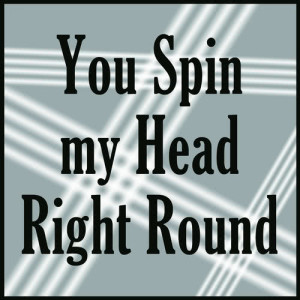 New Factory的專輯You Spin My Head Right Round