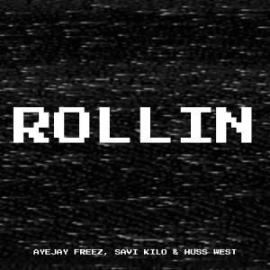 ดาวน์โหลดและฟังเพลง Rollin (Explicit) พร้อมเนื้อเพลงจาก AyeJay Freez
