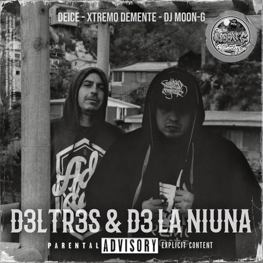 D3LTr3S Y D3 La NiUna (feat. Deice & Dj Moon - G|Explicit)
