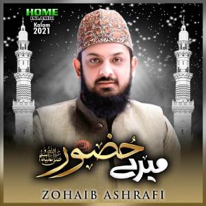 收聽Zohaib Ashrafi的Mere Huzoor歌詞歌曲