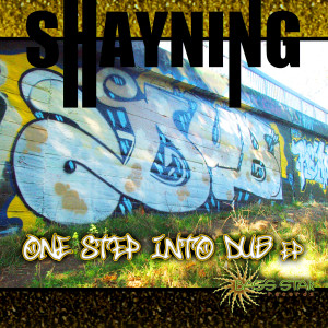 อัลบัม Shayning - One Step into Dub EP ศิลปิน Shayning