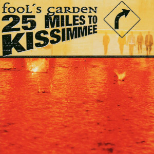 Fools Garden的專輯25 Miles to Kissimmee