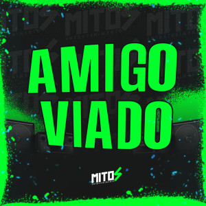 ดาวน์โหลดและฟังเพลง Amigo Viado (Explicit) พร้อมเนื้อเพลงจาก Mc Pett