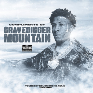 Never Broke Again的專輯Compliments of Grave Digger Mountain (Explicit)
