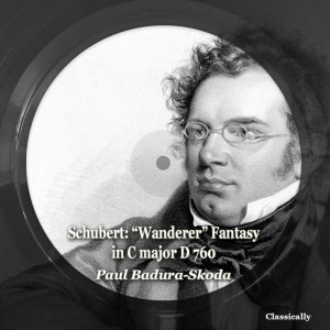 Schubert: "wanderer" Fantasy in C Major D 760 dari Paul Badura-Skoda