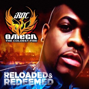 Iroc Omega的專輯The Coldest Fire: Reloaded and Redeemed (Explicit)