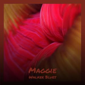 收听The Clarence Ashley Group的Maggie Walker Blues歌词歌曲