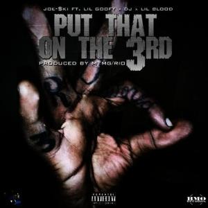 ดาวน์โหลดและฟังเพลง Put That on the 3rd พร้อมเนื้อเพลงจาก Joe Ski
