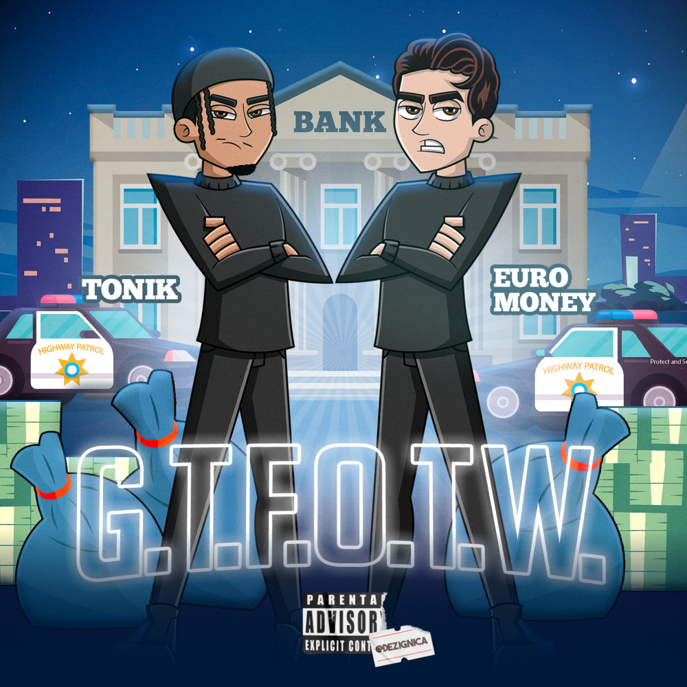 G.T.F.O.T.W. (Explicit)