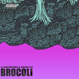 ดาวน์โหลดและฟังเพลง Brocoli (Explicit) พร้อมเนื้อเพลงจาก Jester