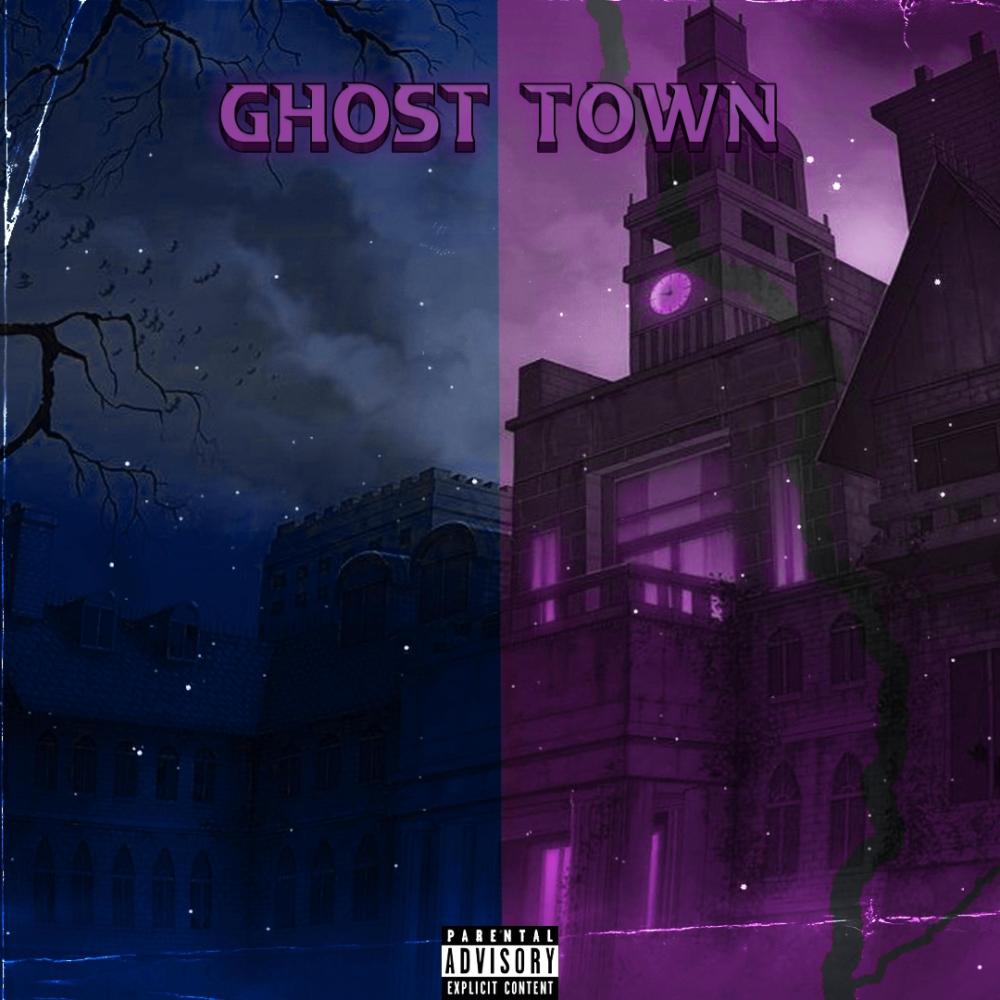 GHOST TOWN (Explicit)