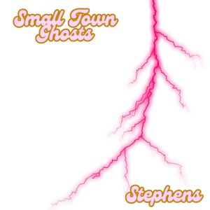 ดาวน์โหลดและฟังเพลง Small Town Ghosts พร้อมเนื้อเพลงจาก Stephens