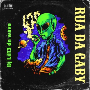 ดาวน์โหลดและฟังเพลง RUA DA GABY (Explicit) พร้อมเนื้อเพลงจาก DJ LIL13 DA WAVE