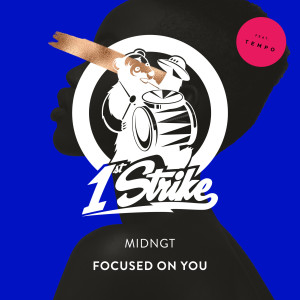 ดาวน์โหลดและฟังเพลง Focused On You พร้อมเนื้อเพลงจาก MIDNGT