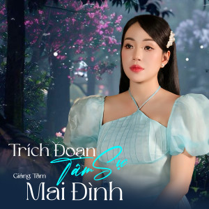 收聽Giáng Tâm的Trích Đoạn Tâm Sự Mai Đình歌詞歌曲