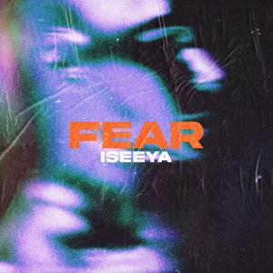 ดาวน์โหลดและฟังเพลง fEAR (feat. Zyanna Faye) พร้อมเนื้อเพลงจาก ISEEYA