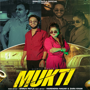 Listen to Mukti song with lyrics from Dhruv Payla
